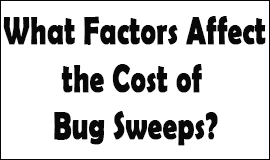 Bug Sweeping Cost Factors in Winchester